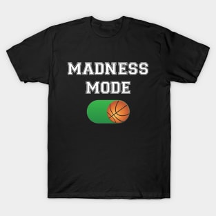 Madness Mode  Basketball ON Switch Design T-Shirt